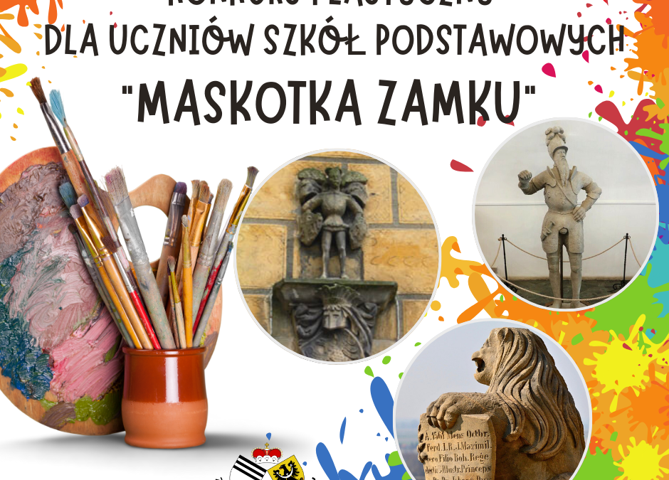 KONKURS PLASTYCZNY NA MASKOTKĘ ZAMKOWĄ