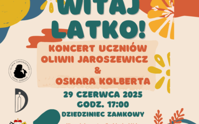 WITAJ LATKO! Koncert z cyklu „Muzyka na zamku”