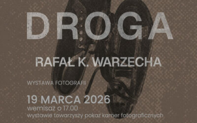 Zaproszenie na wernisaż wystawy fotograficznej „Droga” Rafała K. Warzechy w Zamku Książęcym w Oleśnicy.
